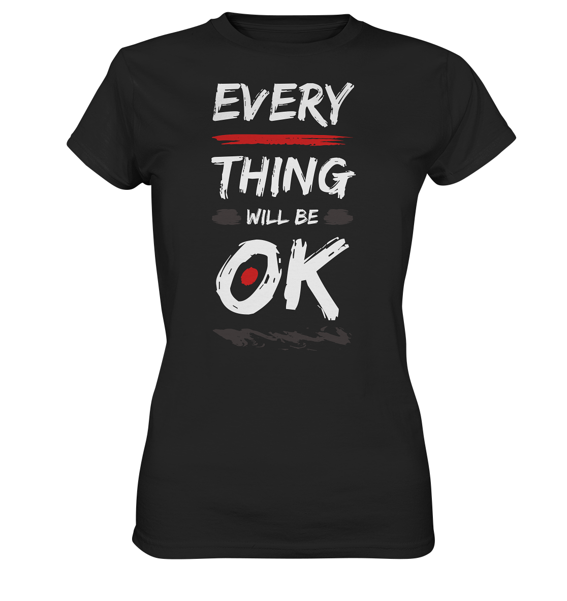 Every Thing OK - Ladies Premium Shirt