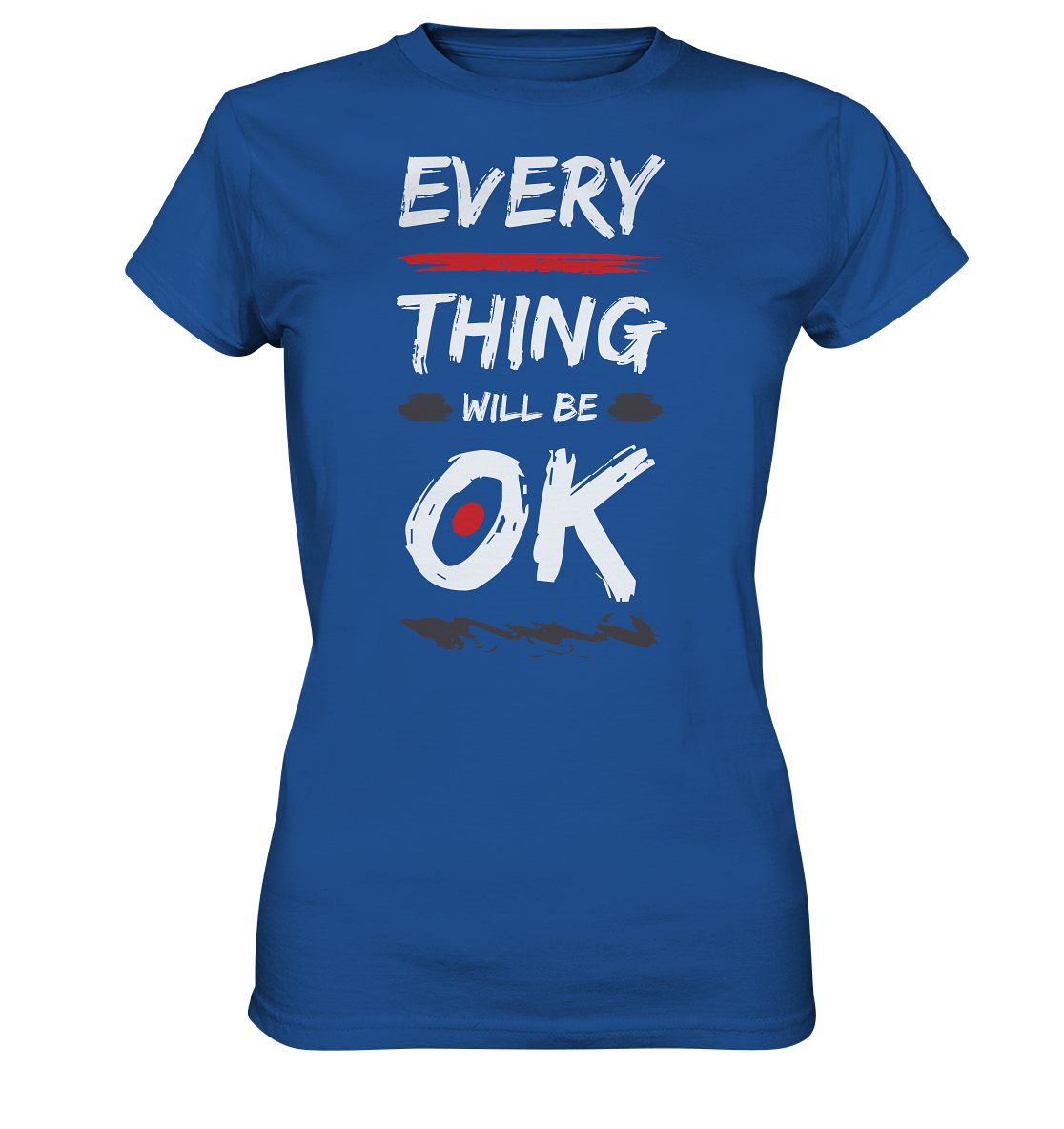 Every Thing OK - Ladies Premium Shirt